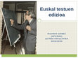 Research paper thumbnail of 2015 - Euskal testuen edizioa