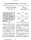 Research paper thumbnail of Experimental Study of Hierarchical Software Defined Radio Controlled Wireless Sensor Network