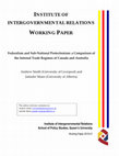 Research paper thumbnail of ‘Federalism and Sub-National Protectionism: A comparison of the internal trade regimes of Canada and Australia’