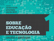 Research paper thumbnail of Sobre educação e tecnologia: conceitos e aprendizagem