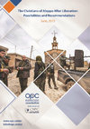 Research paper thumbnail of The Christians of Aleppo After Liberation: Possibilities and Recommendations