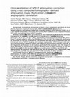 Research paper thumbnail of Clinical validation of SPECT attenuation correction using x-ray computed tomography–derived attenuation maps: Multicenter clinical trial with angiographic correlation