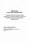 Research paper thumbnail of SME access to European standardization Enabling small and medium-sized enterprises to achieve greater benefit from standards and from involvement in standardization