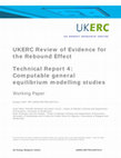 Research paper thumbnail of UKERC Review of Evidence for the Rebound Effect Technical Report 4: Computable general equilibrium modelling studies