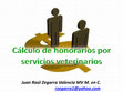 Research paper thumbnail of Cálculo de honorarios por servicios veterinarios