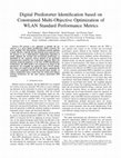 Research paper thumbnail of Digital Predistorter Identification based on Constrained Multi-Objective Optimization of WLAN Standard Performance Metrics