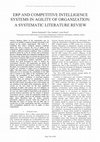 Research paper thumbnail of ERP and Competitive Intelligence Systems in Agility of Organization: A Systematic Literature Review