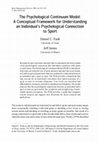 Research paper thumbnail of The Psychological Continuum Model: A Conceptual Framework for Understanding an Individual's Psychological Connection to Sport