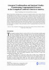 Research paper thumbnail of Liturgical Traditionalism and Spiritual Vitality: Transforming Congregational Practices in the Evangelical Lutheran Church in America