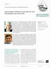 Research paper thumbnail of Using design methods to provide the care that people want and need