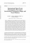 Research paper thumbnail of International Sport Event Participation: Prior Sport Involvement; Destination Image; and Travel Motives