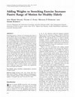 Research paper thumbnail of Adding weights to stretching exercise increases passive range of motion for healthy elderly