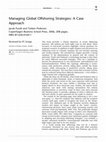 Research paper thumbnail of Managing Global Offshoring Strategies: A Case Approach