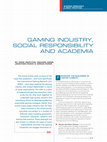 Research paper thumbnail of GAMING INDUSTRY, SOCIAL RESPONSIBILITY AND ACADEMIA