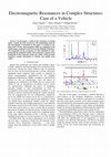 Research paper thumbnail of Electromagnetic Resonances in Complex Structures: Case of a Vehicle