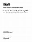 Research paper thumbnail of Geologic map of the eastern quarter of the Flagstaff 30’ x 60’ quadrangle, Coconino County, northern Arizona