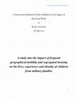 Research paper thumbnail of A study into the impact of frequent geographical mobility and segregated housing on the lives, experience and identity of children from military families