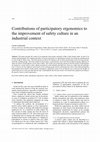 Research paper thumbnail of Contributions of participatory ergonomics to the improvement of safety culture in an industrial context