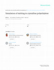 Research paper thumbnail of Simulation of melting in crystalline polyethylene