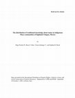 Research paper thumbnail of The distribution of traditional knowledge about maize in indigenous Maya communities of highland Chiapas, Mexico