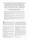 Research paper thumbnail of Do dietary factors contribute to medical cost for Cuban Americans with and without type 2 diabetes?