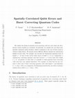 Research paper thumbnail of Spatially correlated qubit errors and burst-correcting quantum codes