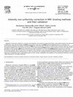 Research paper thumbnail of Intensity non-uniformity correction in MRI: Existing methods and their validation