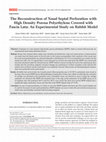 Research paper thumbnail of The Reconstruction of Nasal Septal Perforation with High Density Porous Polyethylene Covered with Fascia Lata: An Experimental Study on Rabbit Model