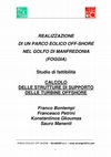 Research paper thumbnail of REALIZZAZIONE DI UN PARCO EOLICO OFF-SHORE NEL GOLFO DI MANFREDONIA (FOGGIA) Studio di fattibilità CALCOLO DELLE STRUTTURE DI SUPPORTO DELLE TURBINE OFFSHORE