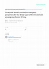 Research paper thumbnail of STRUCTURAL MODELS RELATED TO TRANSPORT PROPERTIES FOR THE DRIED LAYER OF FOOD MATERIALS UNDERGOING FREEZE-DRYING