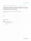 Research paper thumbnail of Simulation of Water and Flavor Migration during Storage of Tobacco Products