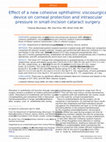 Research paper thumbnail of Effect of a new cohesive ophthalmic viscosurgical device on corneal protection and intraocular pressure in small-incision cataract surgery