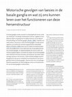 Research paper thumbnail of Motorische gevolgen van laesies in de basale ganglia en wat zij ons kunnen leren over het functioneren van deze hersenstructuur