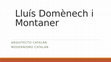 Research paper thumbnail of Lluís Domènech i Montaner