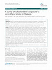 Research paper thumbnail of A survey of schoolchildren's exposure to secondhand smoke in Malaysia