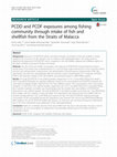 Research paper thumbnail of PCDD and PCDF exposures among fishing community through intake of fish and shellfish from the Straits of Malacca