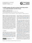 Research paper thumbnail of Landslide mapping with multi-scale object-based image analysis – a case study in the Baichi watershed, Taiwan