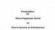 Research paper thumbnail of Presentation by Okora Happiness Daniel