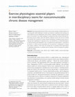 Research paper thumbnail of Exercise physiologists: essential players in interdisciplinary teams for noncommunicable chronic disease management