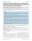 Research paper thumbnail of Therapeutic Validity and Effectiveness of Preoperative Exercise on Functional Recovery after Joint Replacement: A Systematic Review and Meta-Analysis