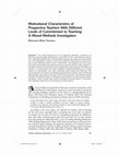 Research paper thumbnail of Motivational Characteristics of Prospective Teachers With Different Levels of Commitment to Teaching: A Mixed-Methods Investigation