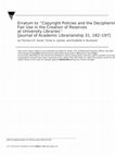 Research paper thumbnail of Erratum to “Copyright Policies and the Deciphering of Fair Use in the Creation of Reserves at University Libraries” [Journal of Academic Librarianship, 31 182–197]