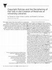 Research paper thumbnail of Copyright Policies and the Deciphering of Fair Use in the Creation of Reserves at University Libraries