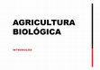 Research paper thumbnail of AGRICULTURA BIOLÓGICA INTRODUÇÃO