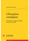 Research paper thumbnail of L'Exception exemplaire : Inventions et usages du génie, XVIe - XVIIIe siècle