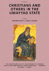 Research paper thumbnail of A. Borrut and Fred M. Donner (eds.), Christians and Others in the Umayyad State (Chicago: The Oriental Institute, 2016). (Complimentary digital copy available here: http://oi.uchicago.edu/research/publications/lamine/lamine-1-christians-and-others-umayyad-state)