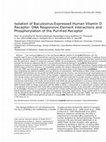 Research paper thumbnail of Isolation of baculovirus-expressed human vitamin D receptor: DNA responsive element interactions and phosphorylation of the purified receptor