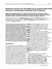 Research paper thumbnail of Molecular markers for the follow-up of enzyme-replacement therapy in mucopolysaccharidosis type VI disease