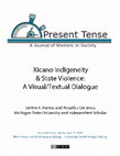 Research paper thumbnail of Xicano Indigeneity & State Violence: A Visual/Textual Dialogue