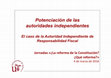 Research paper thumbnail of Potenciación de las autoridades independientes: el caso de la Autoridad Independiente de Responsabilidad Fiscal